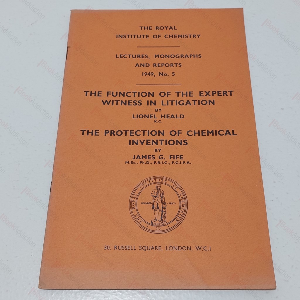 Functions of the Expert Witness in Litigation; The Protection of Chemical Inventions (Lectures, Monographs and Reports 1949, No 5)