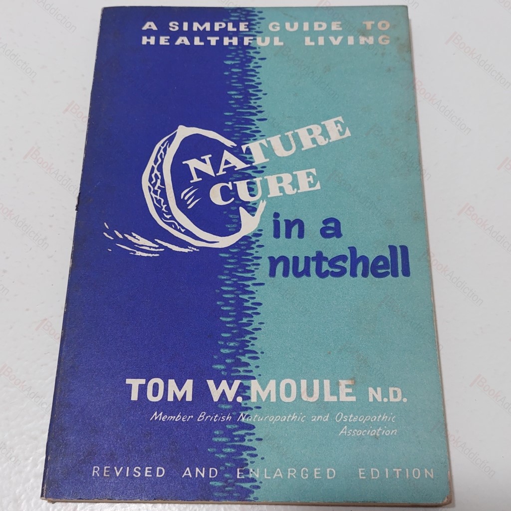 Nature Cure in a Nutshell : A Simple Guide to Healthful Living