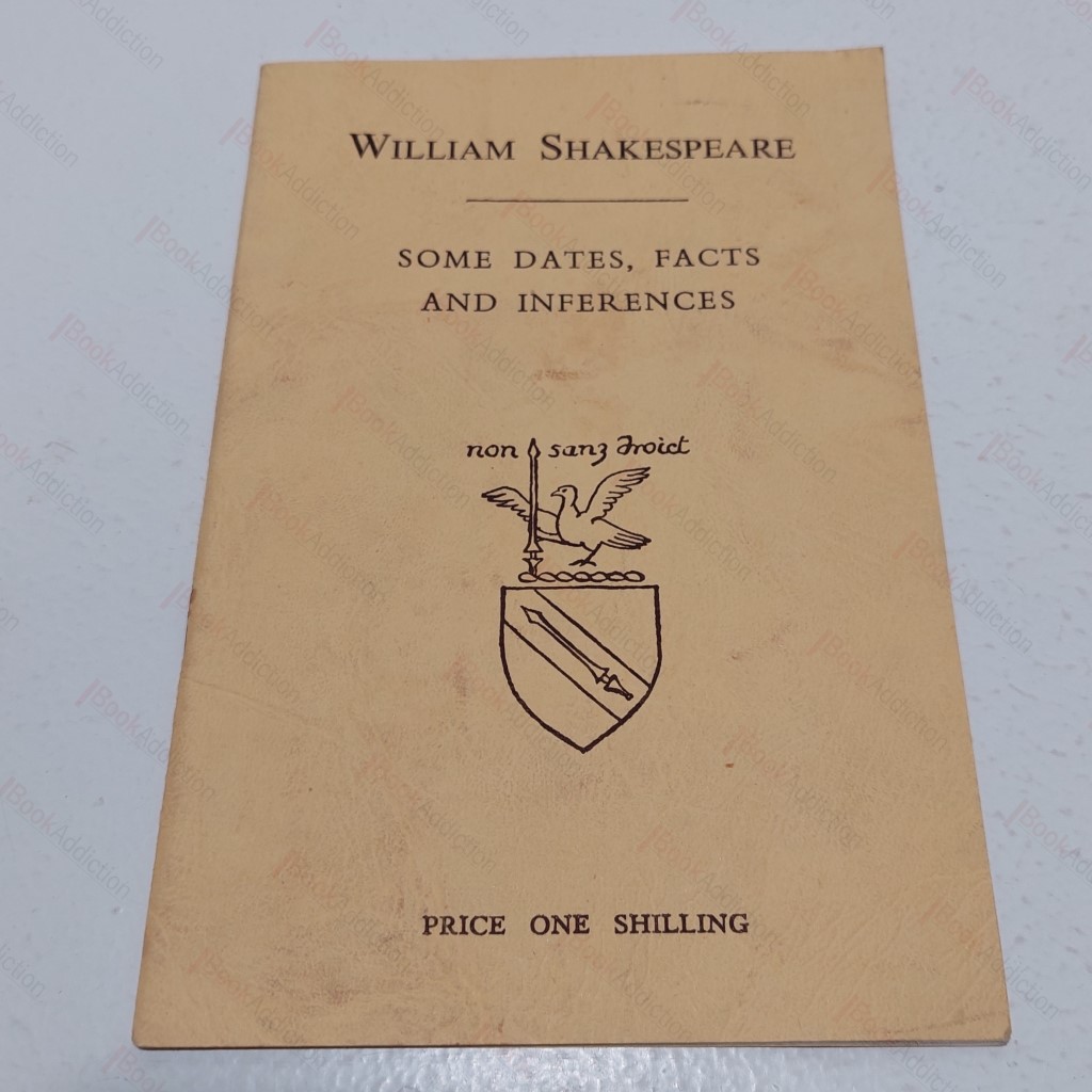 William Shakespeare : Some Dates, Facts and Inferences