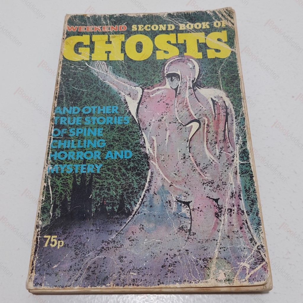 Weekend : Second Book of Ghosts and Other Stoires of Spine Chilling Horror and Mystery
