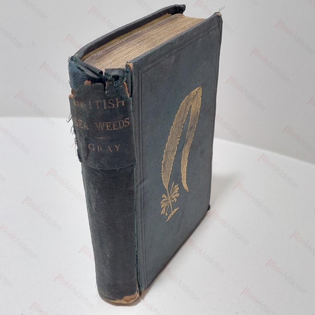 British Sea-Weeds: An Introduction to the Study of the Marine Algae of Great Britain, Ireland and The Channel Islands