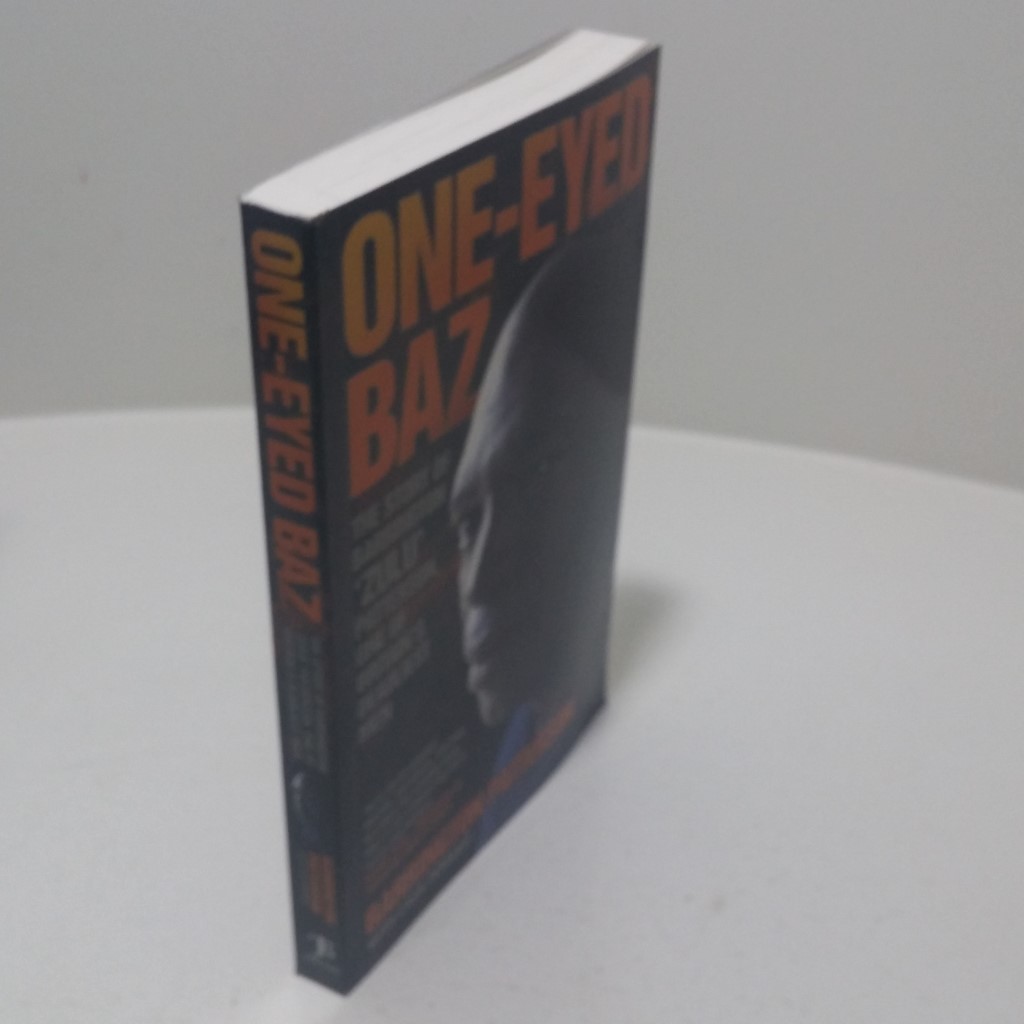 One-eyed Baz - The Story Of Barrington Zulu Patterson, One Of Britain's Deadliest Men