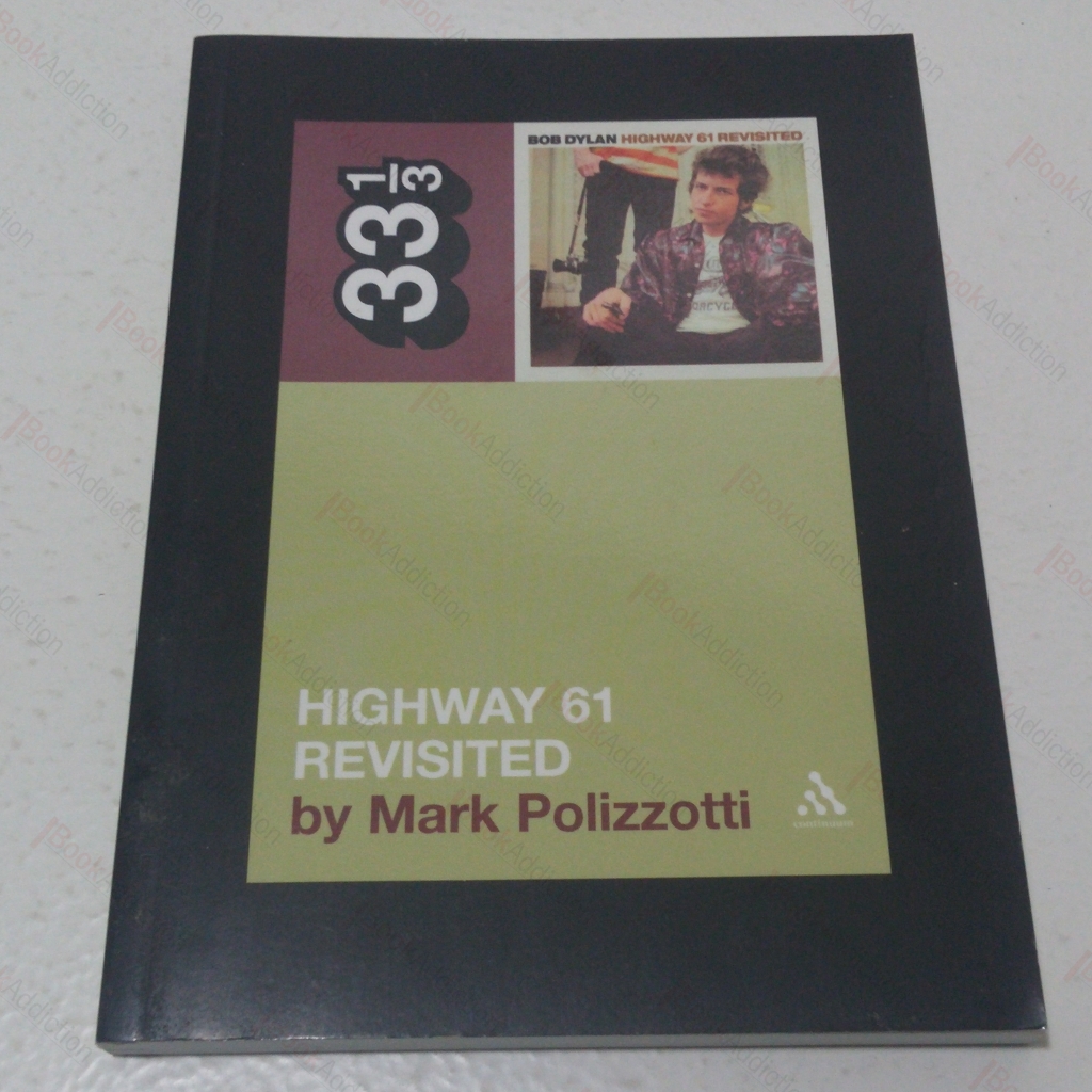 Bob Dylan : Highway 61 Revisited  (Thirty-three and a Third series - No.35)