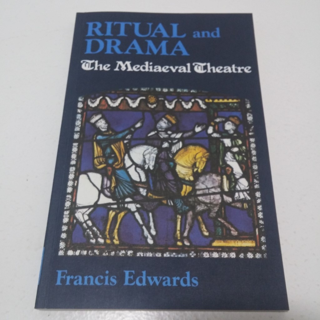 Ritual and Drama : The Mediaeval Theatre