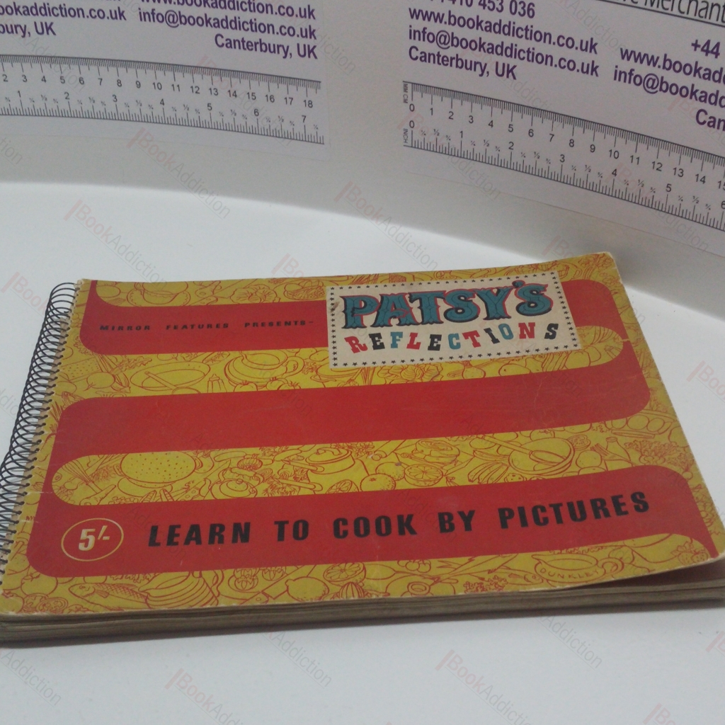 Mirror Features Presents - Patsy's Reflections. Learn to Cook by Pictures