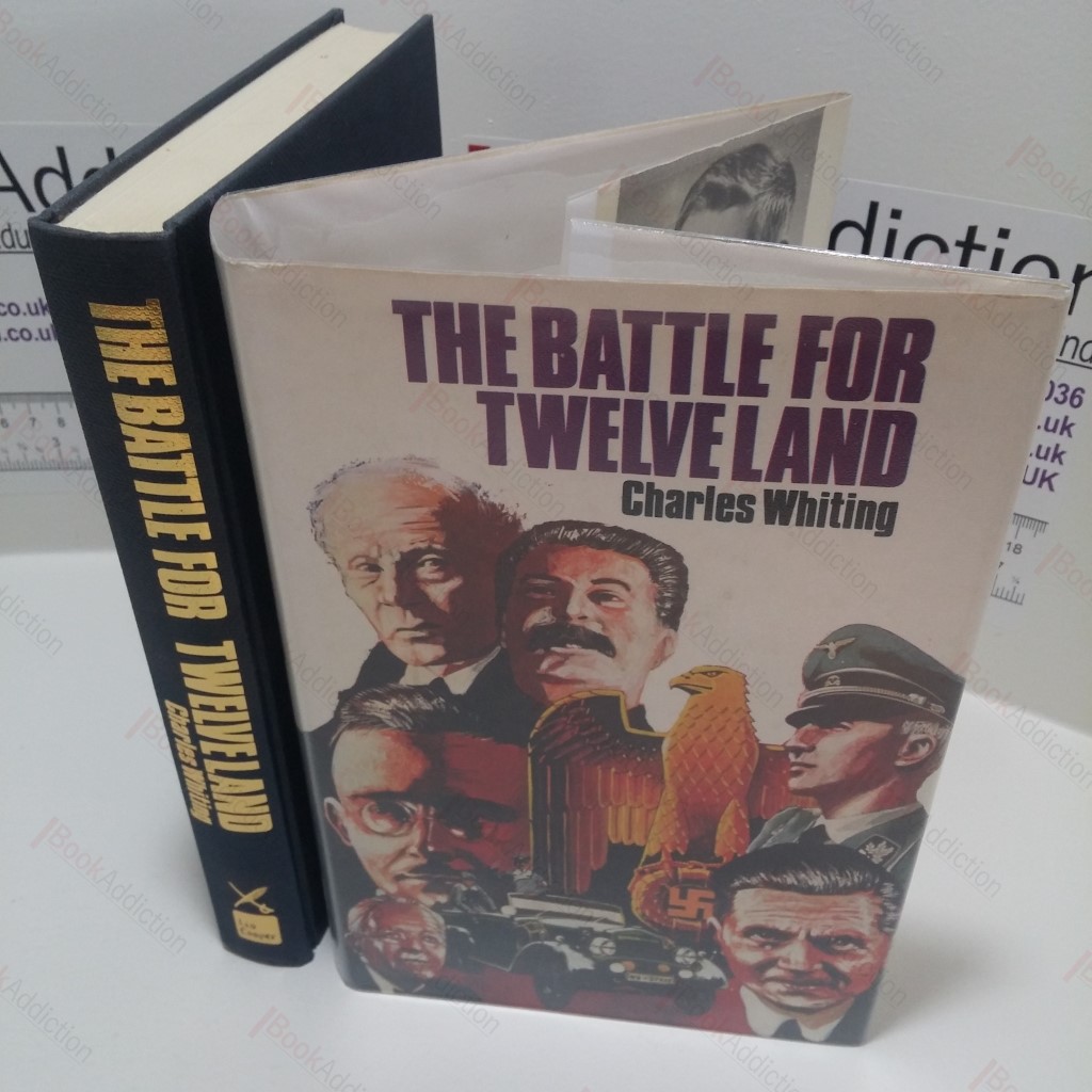 The Battle for Twelveland : An Account of the Anglo-American Intelligence Operations With Nazi Germany, 1939-1945