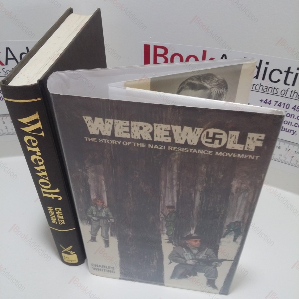 Werewolf : The Story of the Nazi Resistance Movement