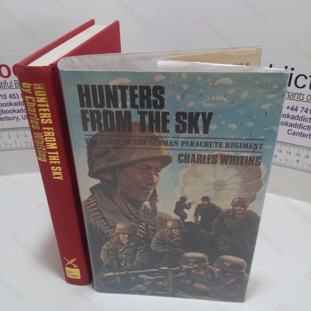 Hunters from the Sky : The Story of the German Parachute Regiment, 1940-1945