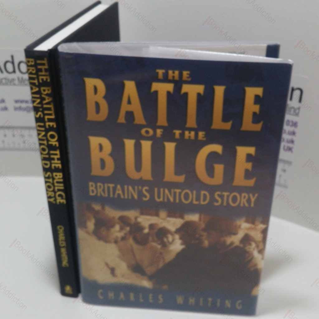 The Battle of the Bulge : Britain's Untold Story
