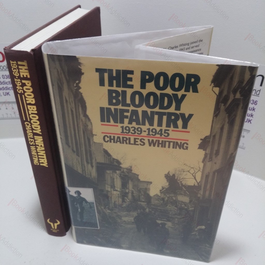 The Poor Bloody Infantry, 1939-1945