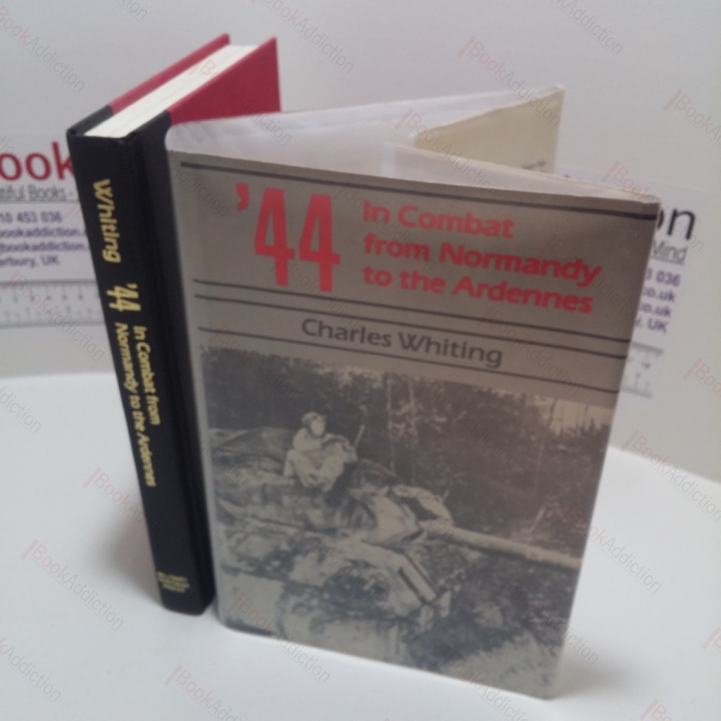 '44: In Combat from Normandy to the Ardennes