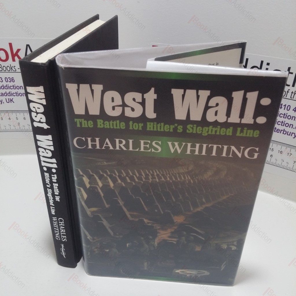 West Wall : The Battle for Hitler's Siegfried