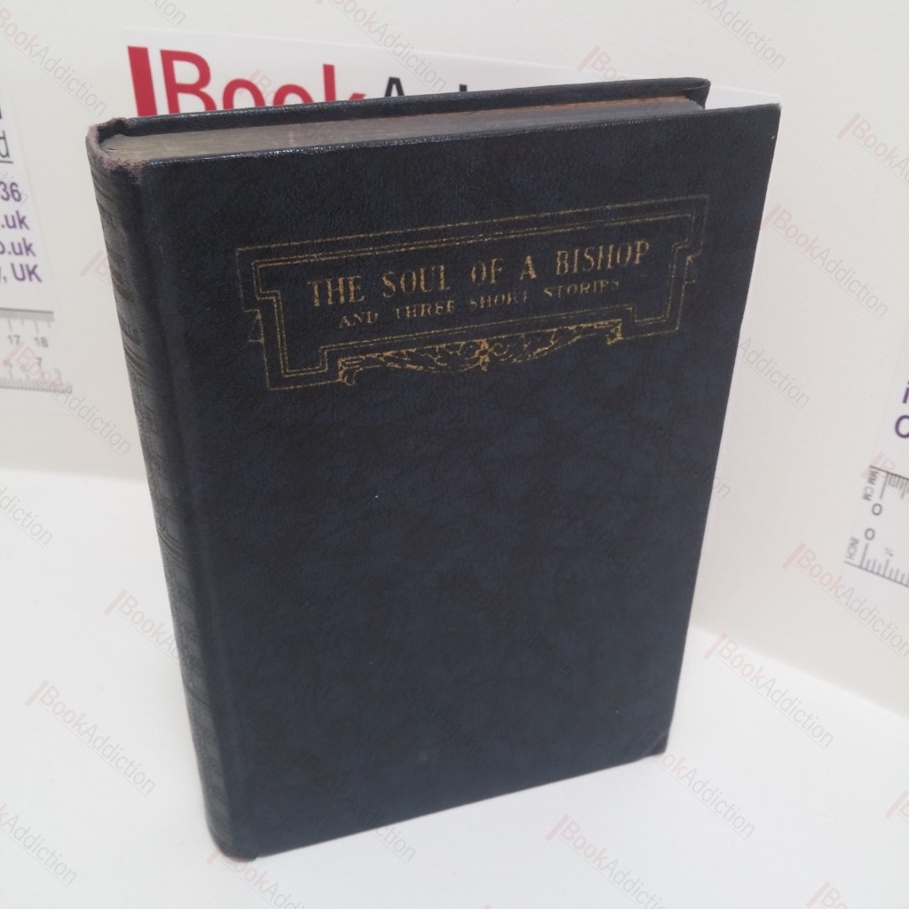 The Soul of a Bishop, and Three Short Stories (The Country of the Blind; The Pearl of Love; The Queer Story of Brownlow's Newspaper)