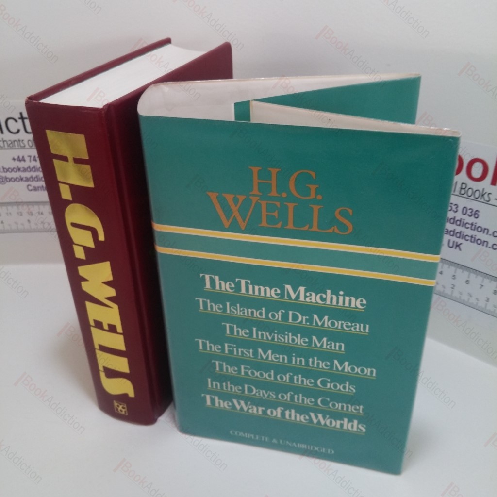 Selected Works of H G Wells (The Time Machine; The Island of Dr Moreau; The Invisible Man; The First Men in the Moon; The Food of the Gods; In the Days of the Comet; The War of the Worlds