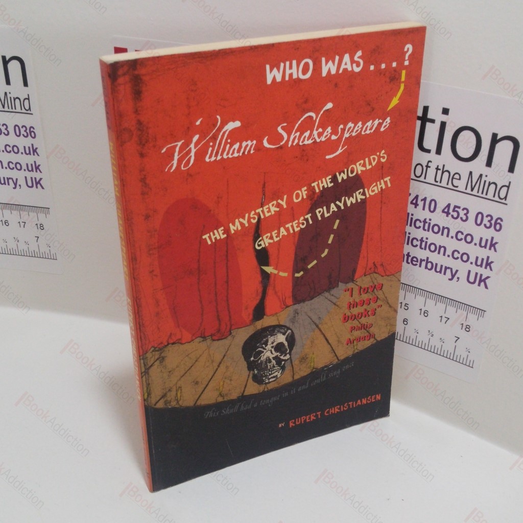 William Shakespeare : The Mystery of the World's Greatest Playwright
