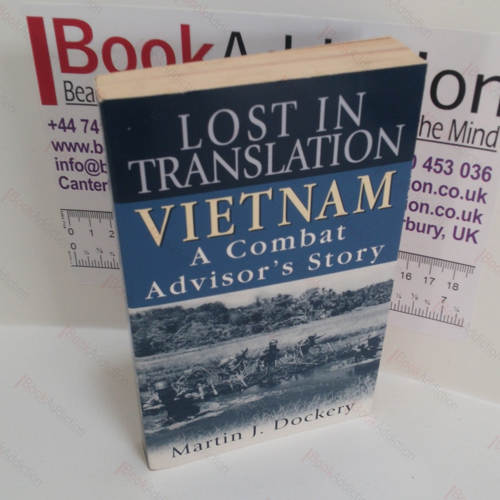 Lost in Translation : Vietnam - A Combat Advisor's Story