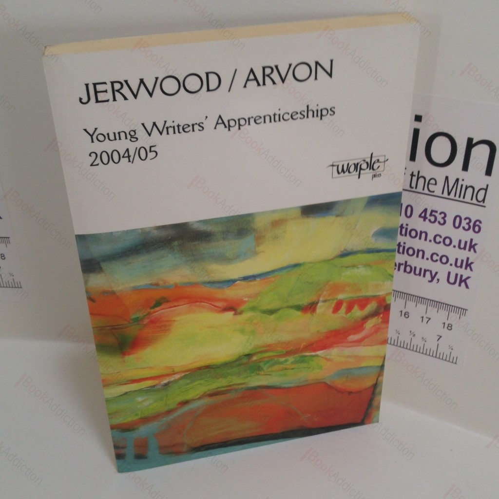 The Jerwood/Arvon : Young Writers' Apprenticeships 2004/05
