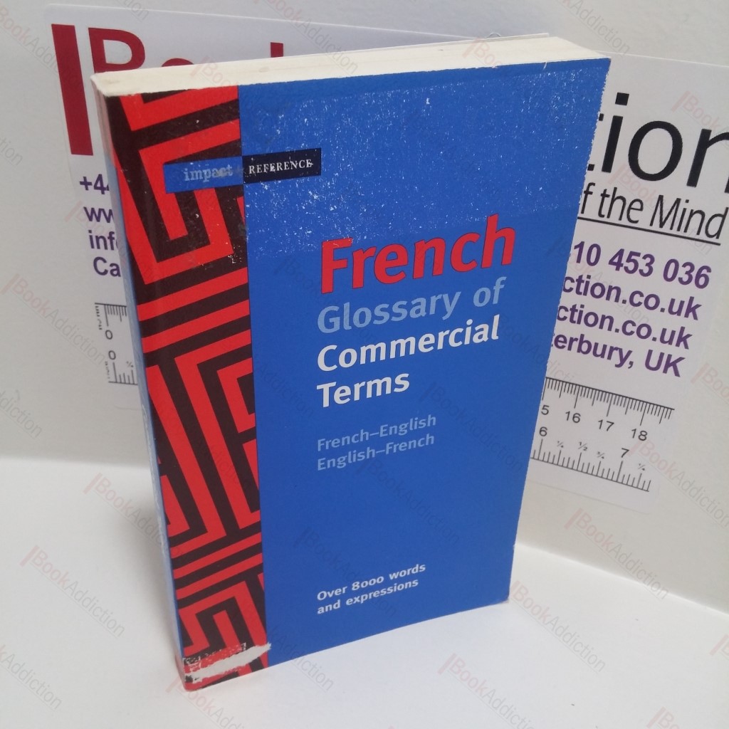 French Glossary of Commercial Terms : French-English/English-French