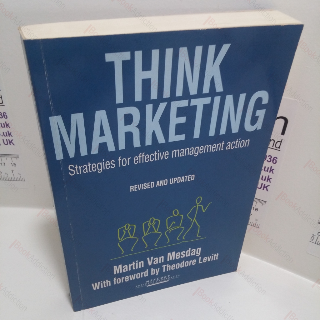 Think Marketing : Strategies for More Effective Management Action