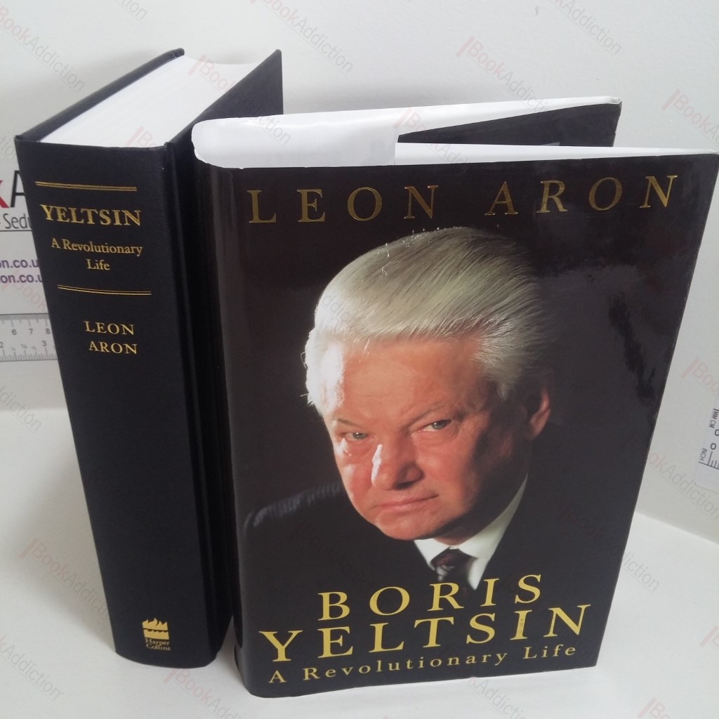 Boris Yeltsin : A Revolutionary Life