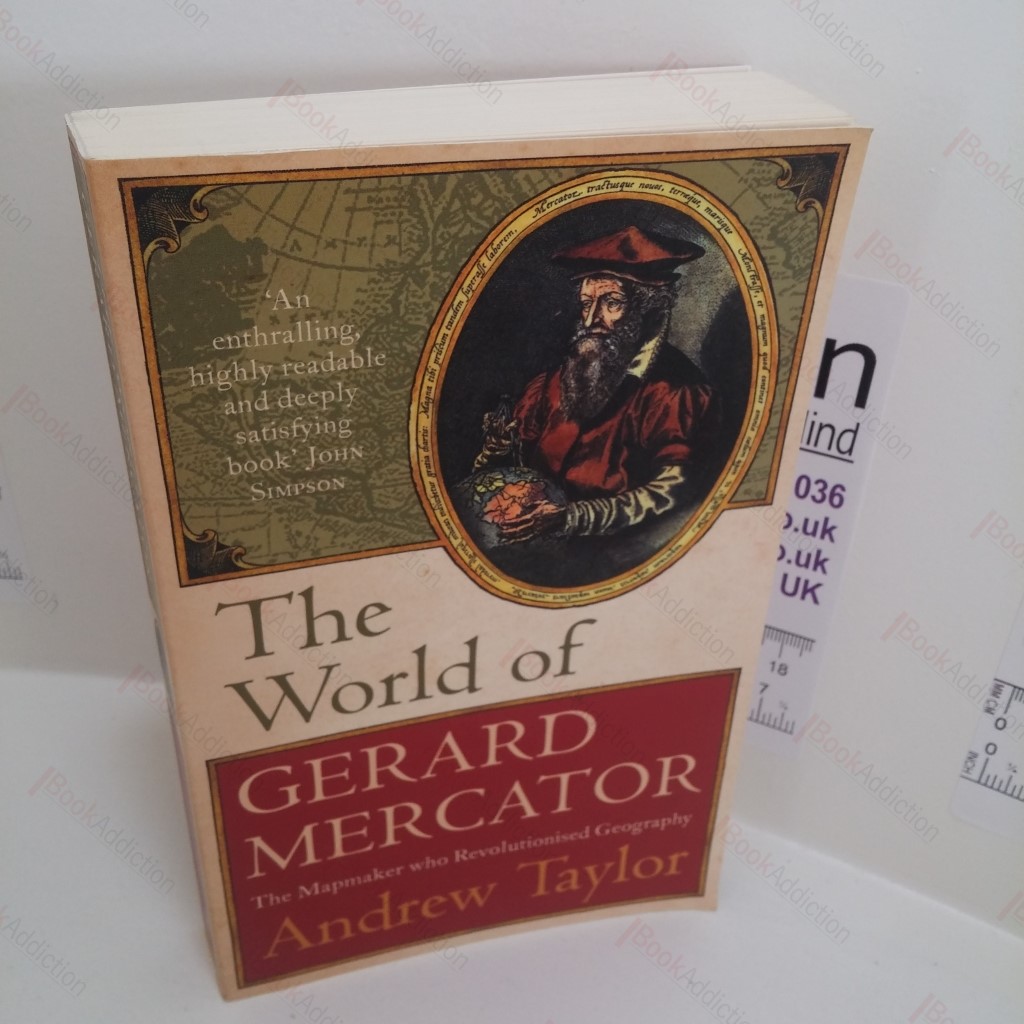 The World of Gerard Mercator : The Mapmaker Who Revolutionised Geography