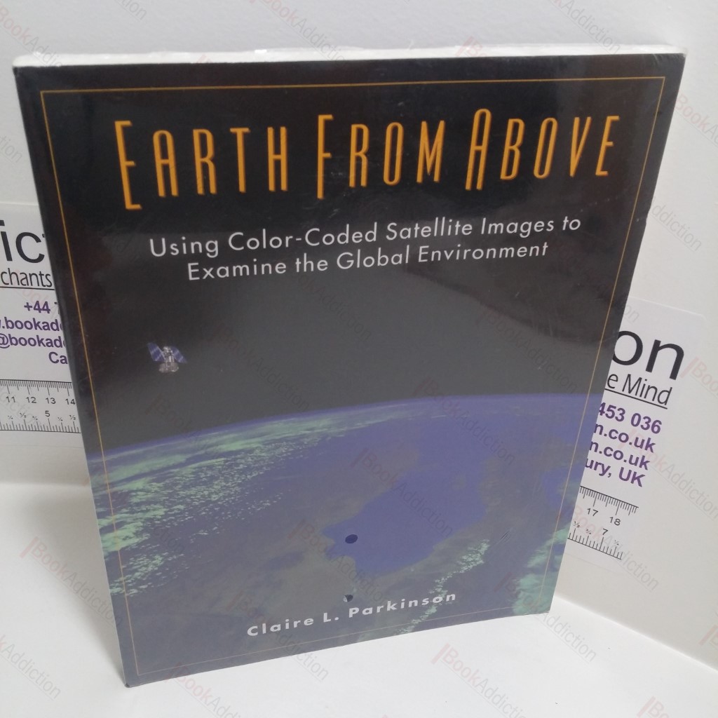 Earth from Above : Using Color-Coded Satellite Images to Examine the Global Environment