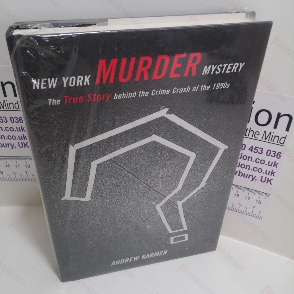 New York Murder Mystery : The True Story Behind the Crime Crash of the 1990s