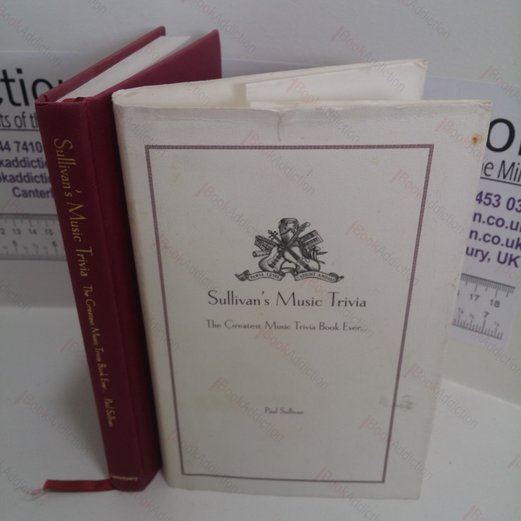 Sullivan's Music Trivia : The Greatest Music Trivia Book Ever