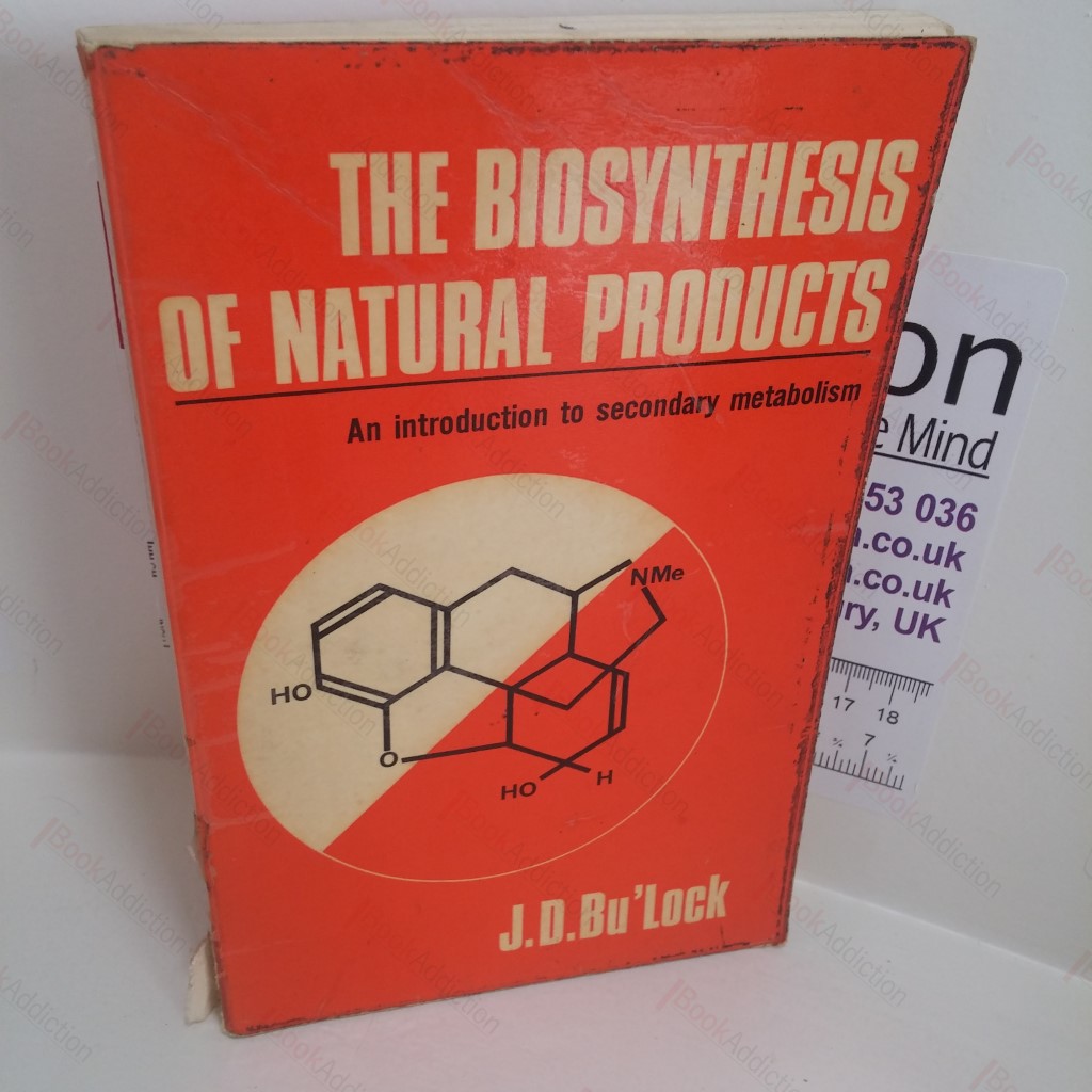 The Biosynthesis of Natural Products : An Introduction to Secondary Metabolism