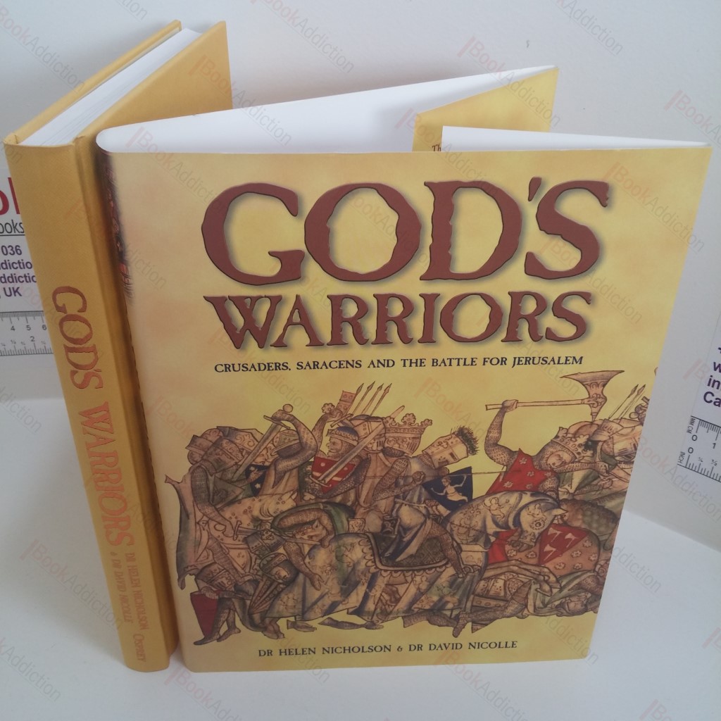 God's Warriors : Crusaders, Saracens and the Battle for Jerusalem
