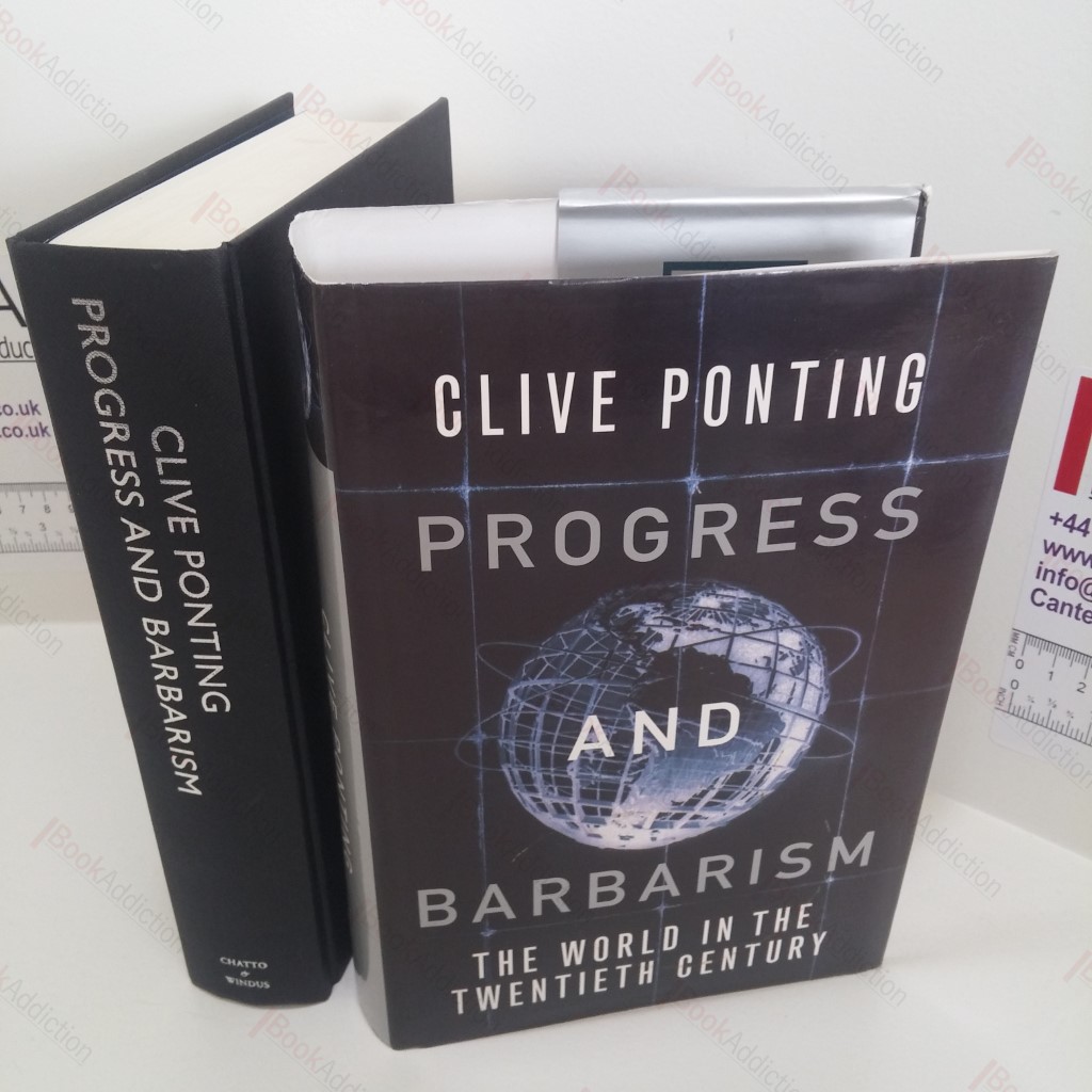 Progress and Barbarism : The World in the Twentieth Century