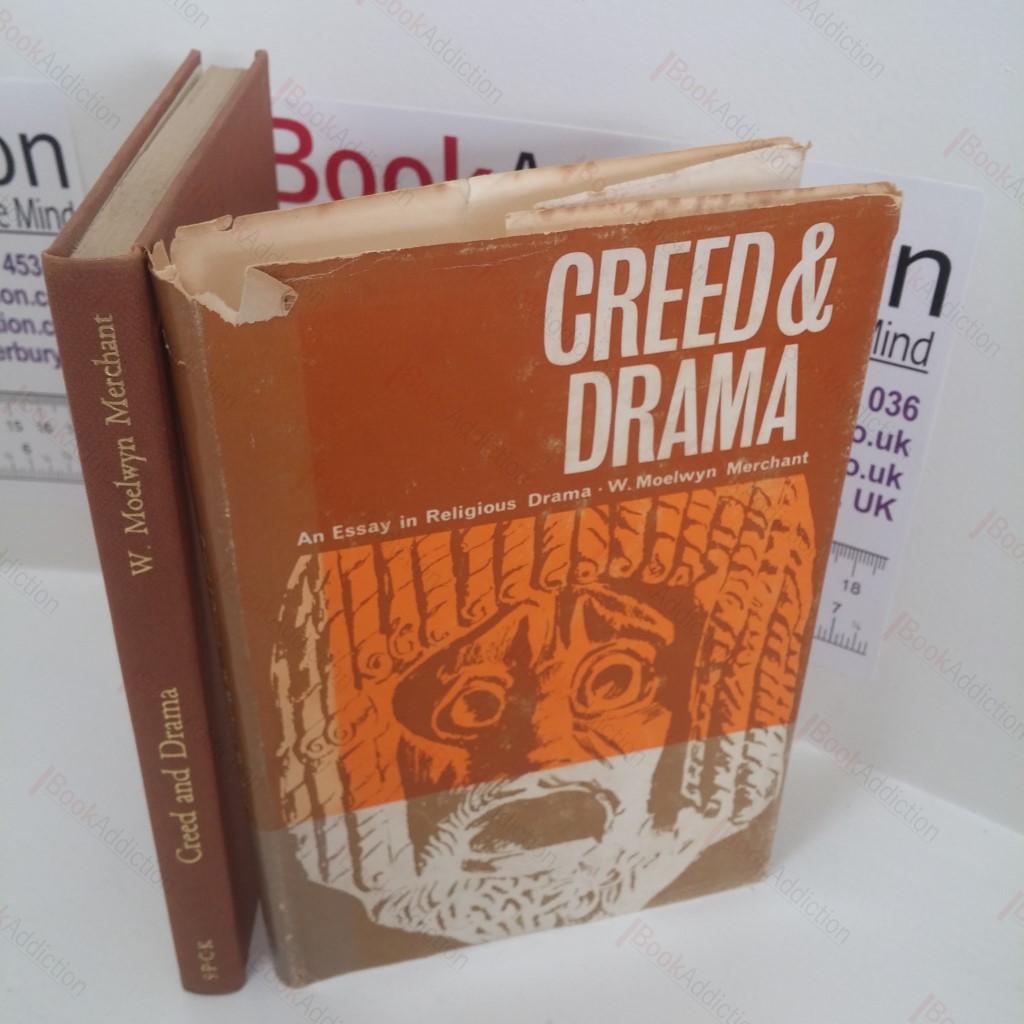 Creed and Drama : An Essay in Relgious Drama