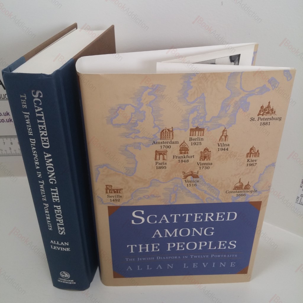Scattered Among the Peoples: The Jewish Diaspora in Twelve Portraits