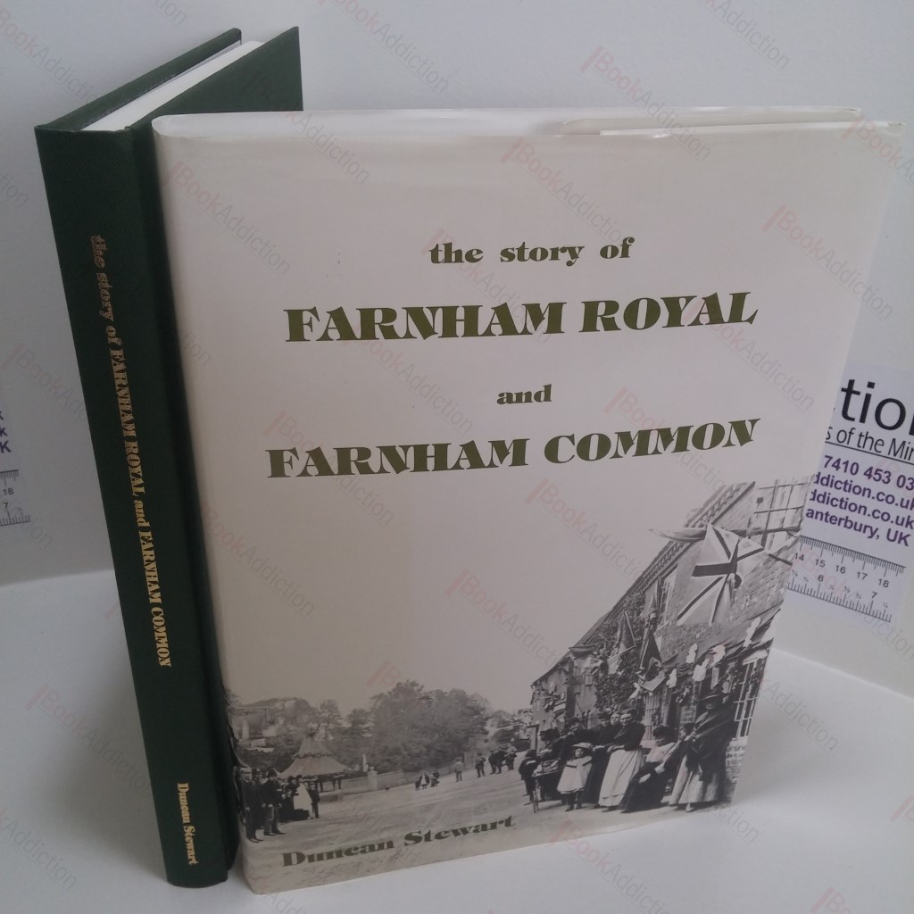 The Story of Farnham Royal and Farnham Common (Signed)