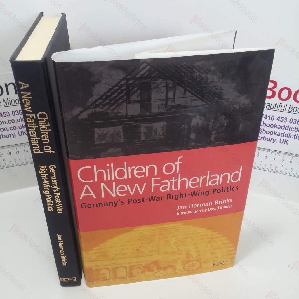 Children of a New Fatherland : Germany's Post-war Right Wing Politics