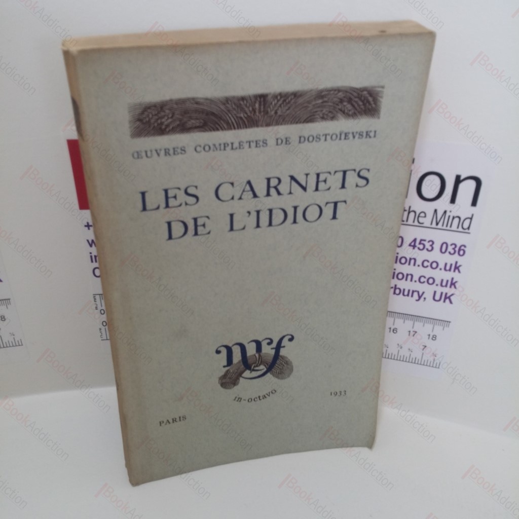 Les Carnets De L'Idiot (Editions de la Nouvelle Revue Francaise)