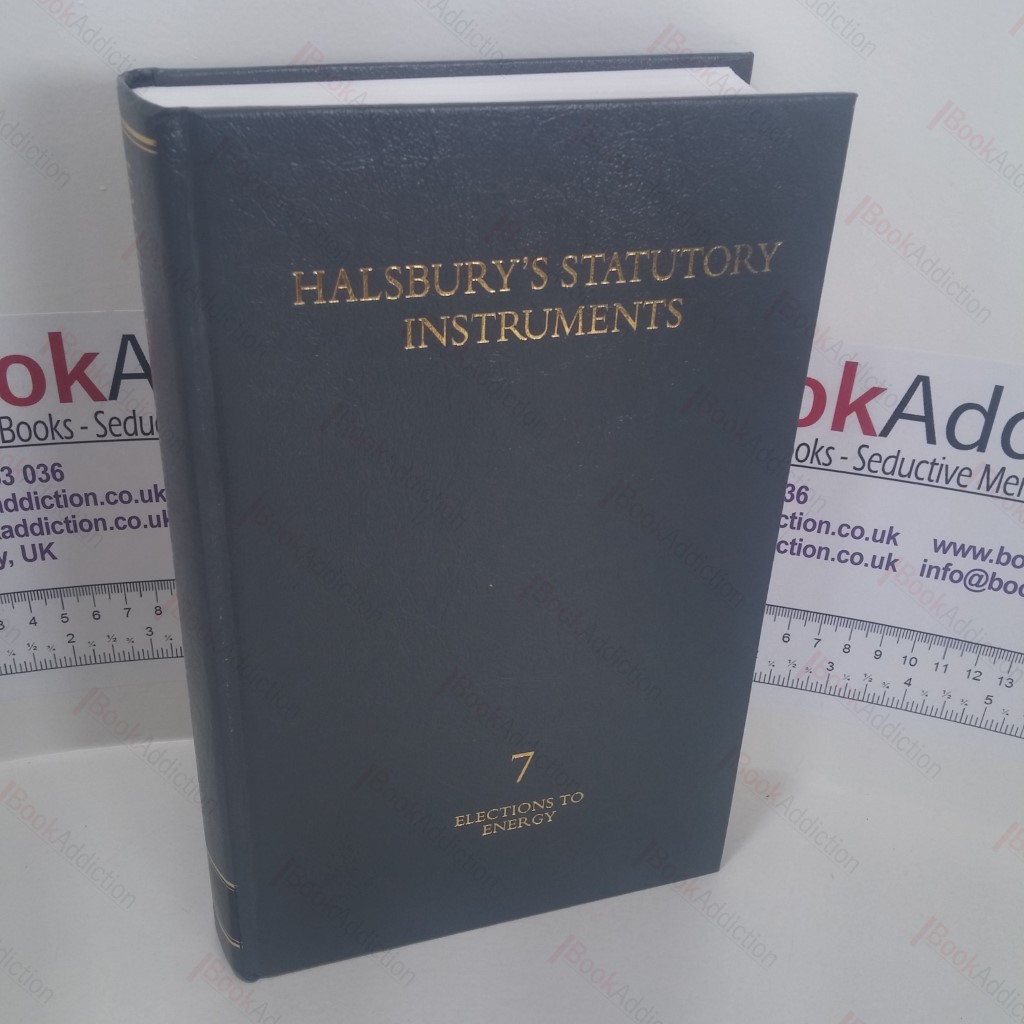 Halsbury's Statutory Instruments : Volume 7 - Elections; Employment; Energy