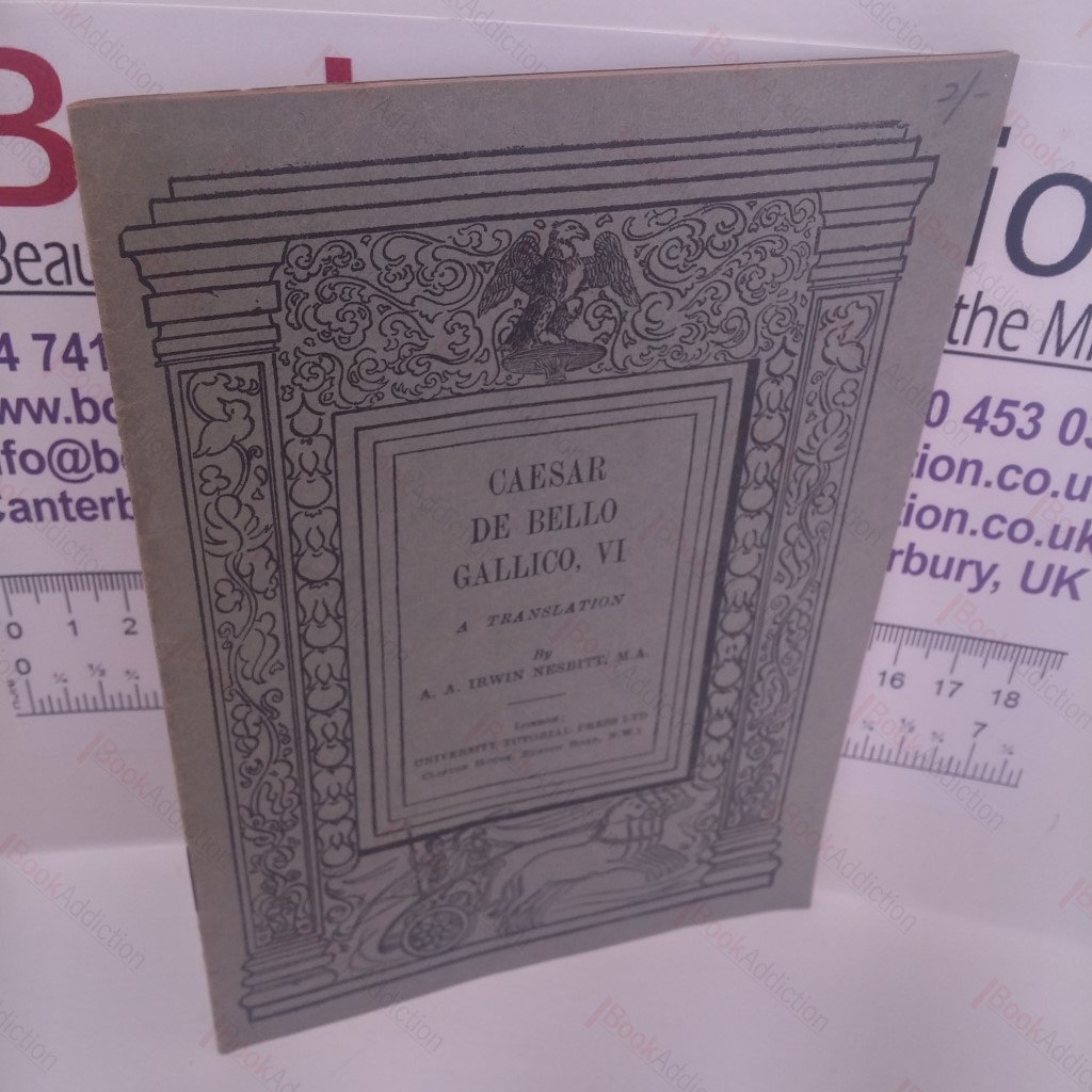 De Bello Gallico (Gallic War) VI : A Translation