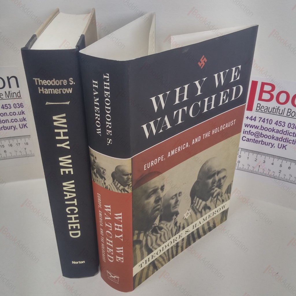 Why We Watched : Europe, America, and the Holocaust