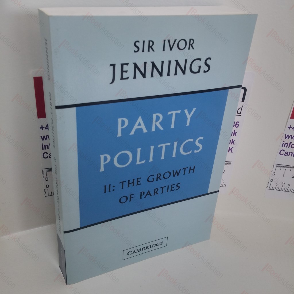 Party Politics : Volume 2 - The Growth of Parties