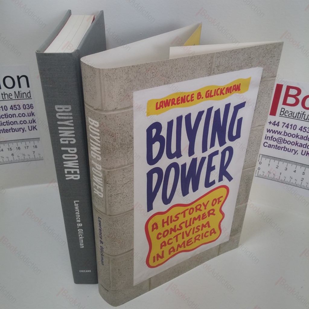 Buying Power : A History of Consumer Activism in America