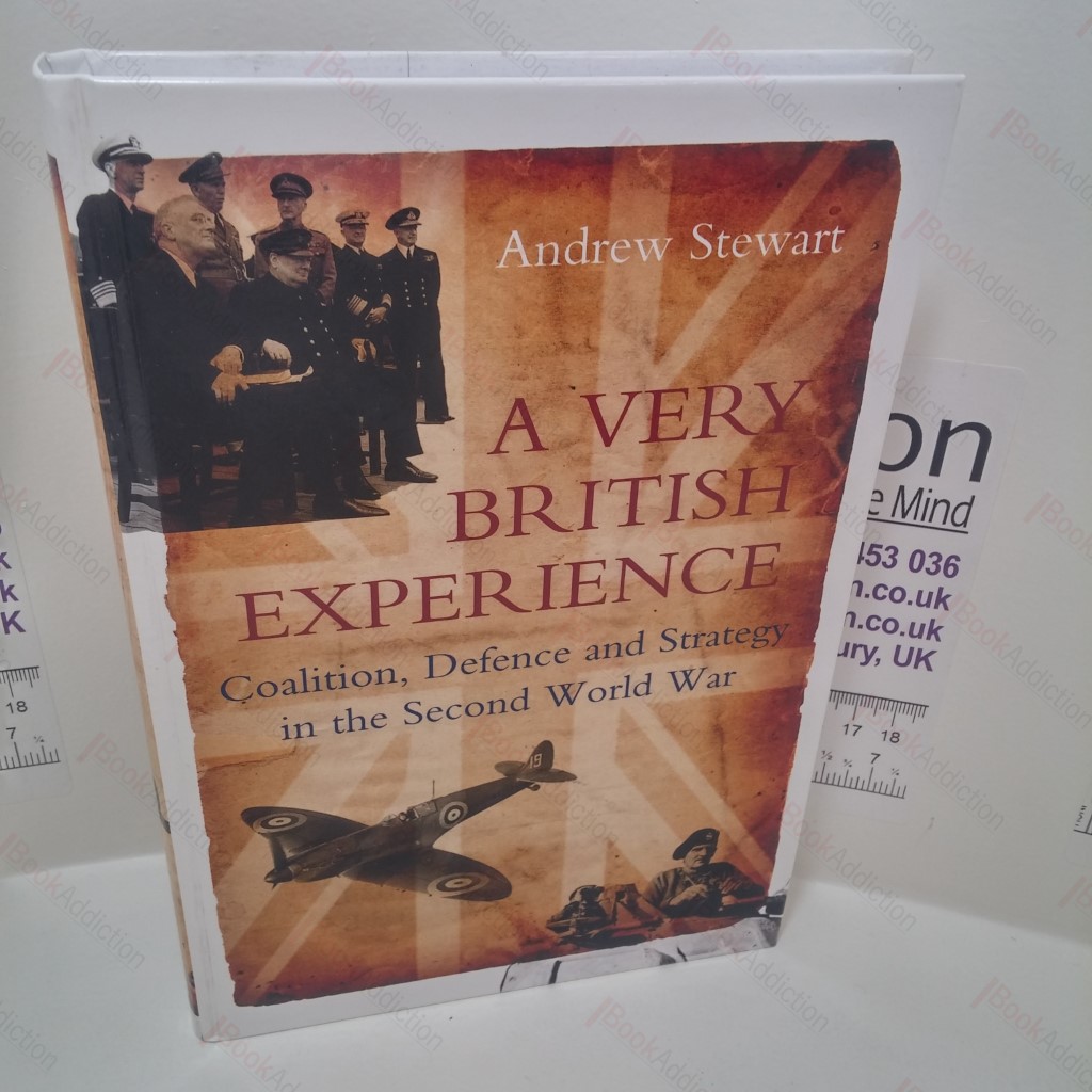 A Very British Experience : Coalition, Defence and Strategy in the Second World War