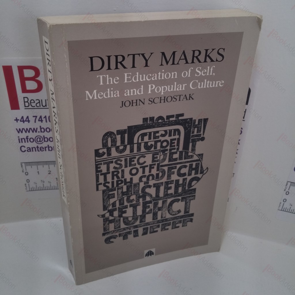 Dirty Marks : The Education of Self, Media, and Popular Culture