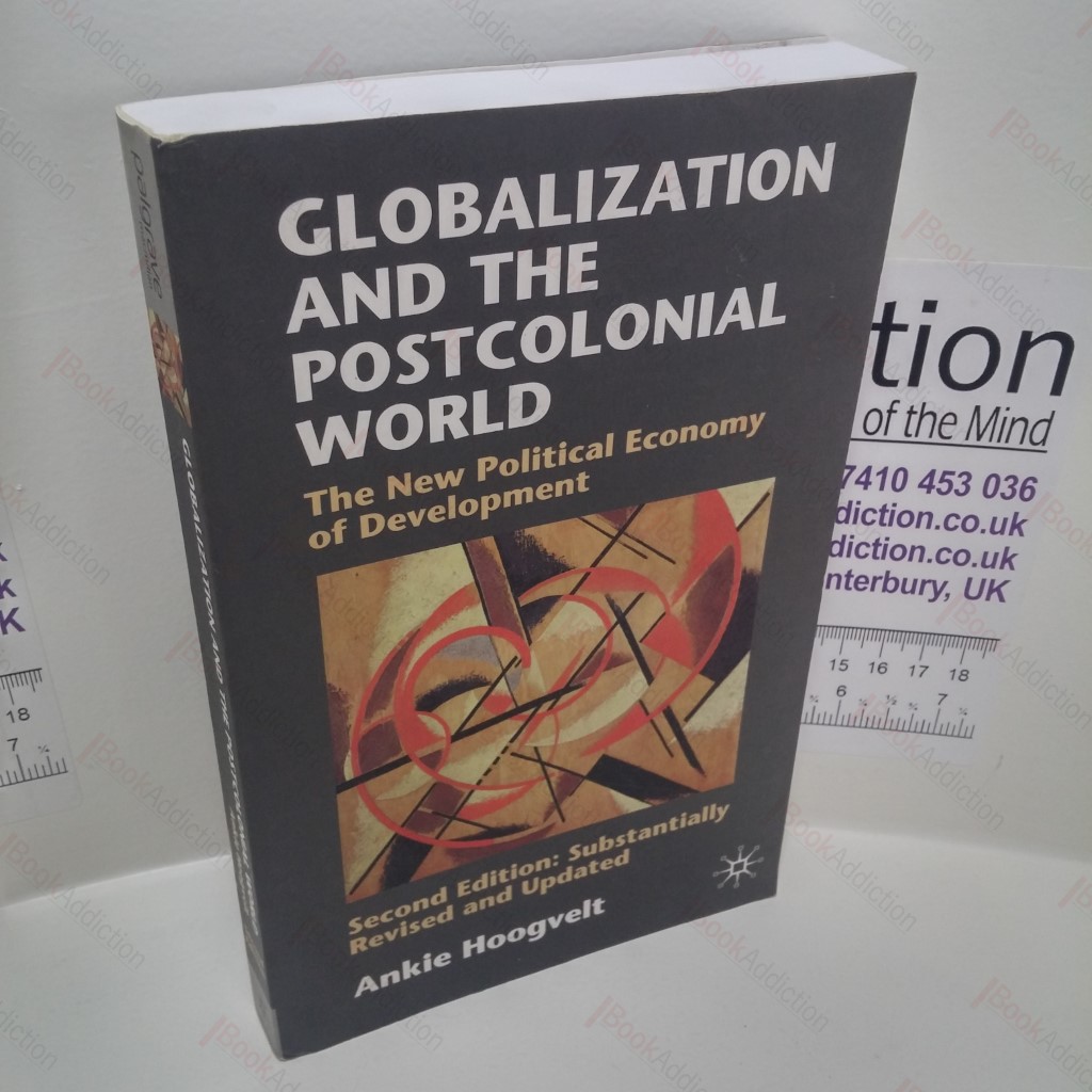 Globalization and the Postcolonial World : The New Political Economy of Development