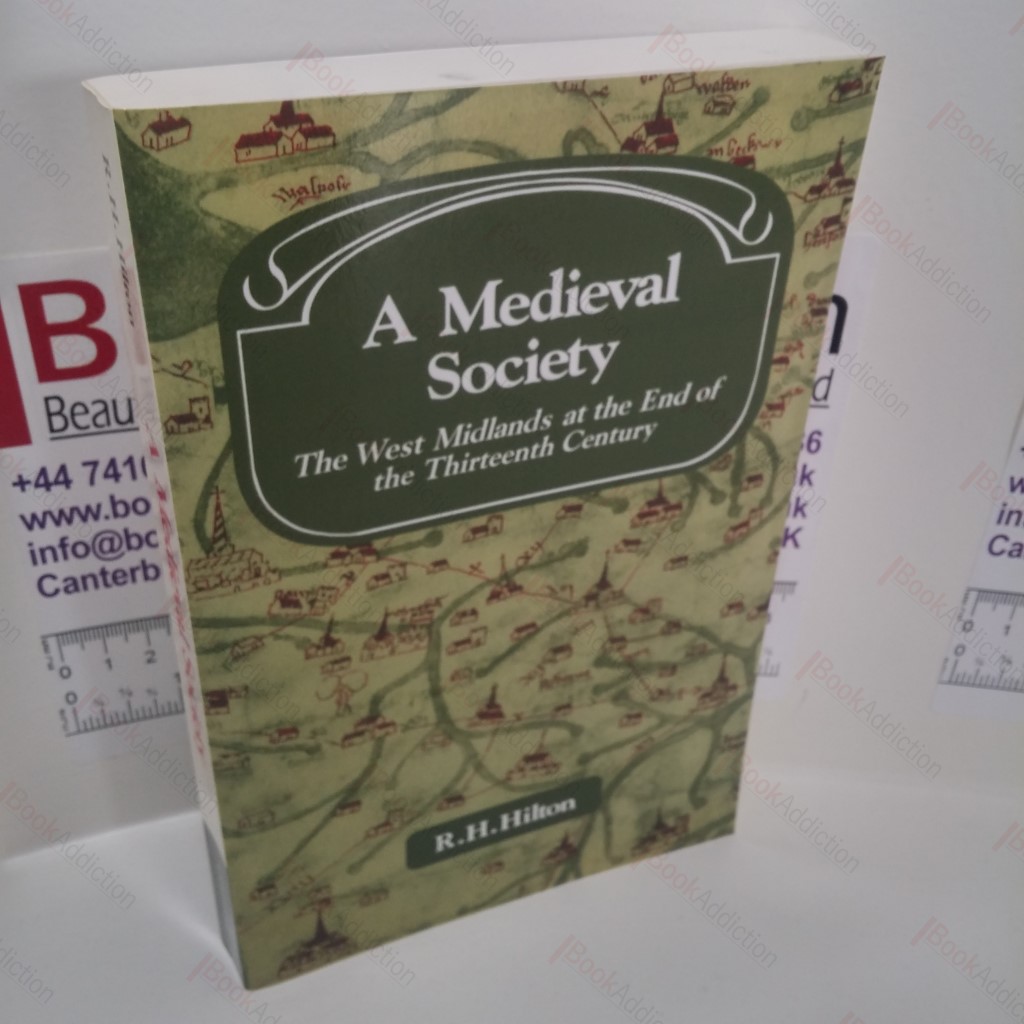 A Medieval Society : The West Midlands at the End of the Thirteenth Century