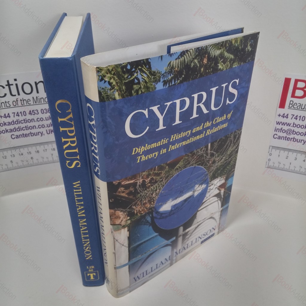 Cyprus : Diplomatic History and the Clash of Theory in International Relations