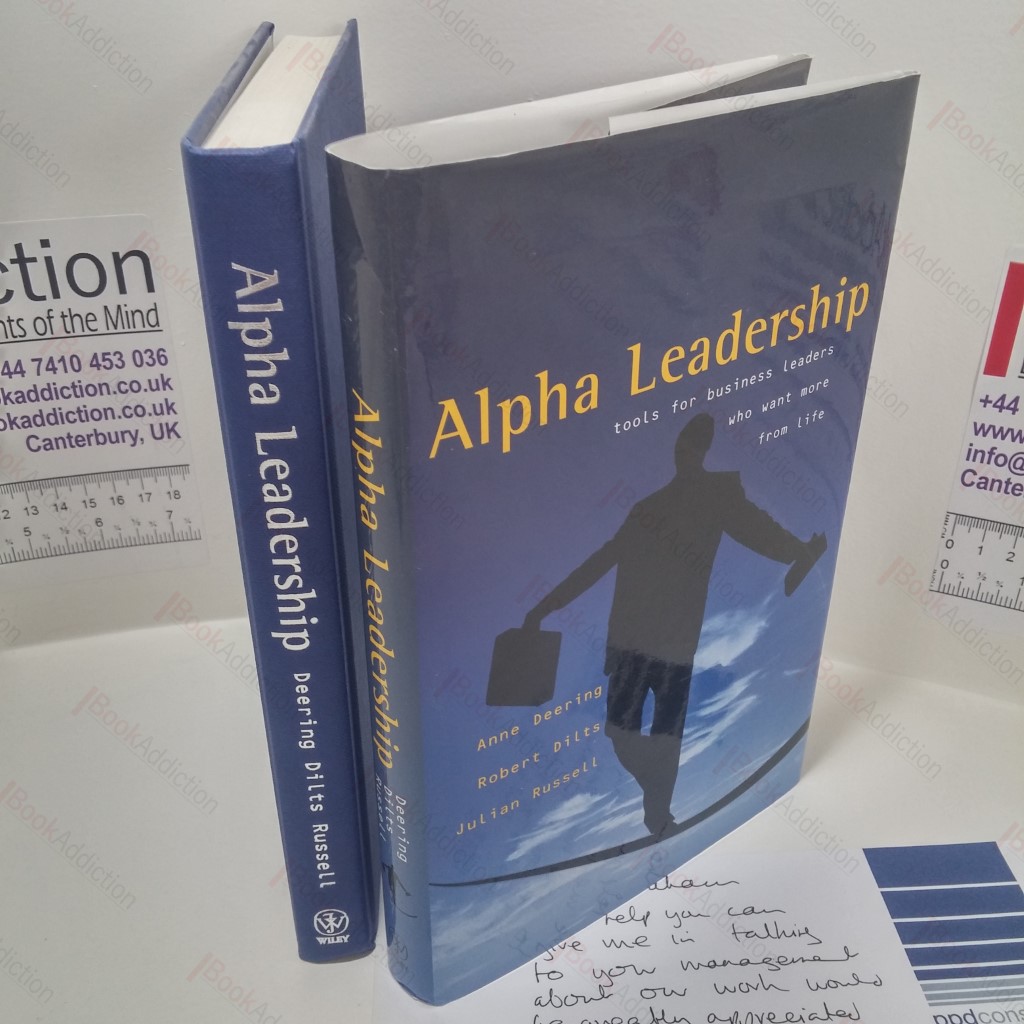Alpha Leadership : Tools for Business Leaders Who Want More from Life  (Signed)