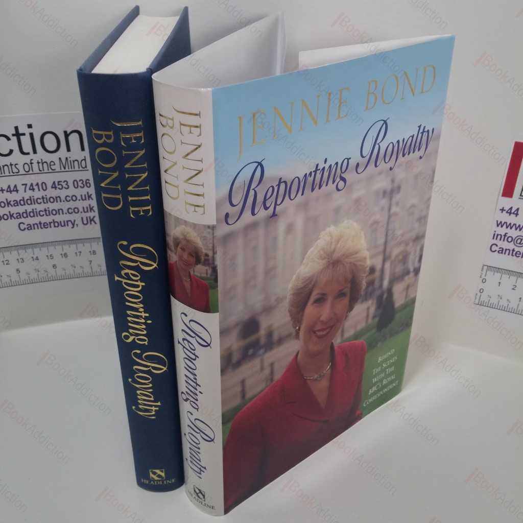 Reporting Royalty : Behind the Scenes with the BBC's Royal Correspondent (Signed)