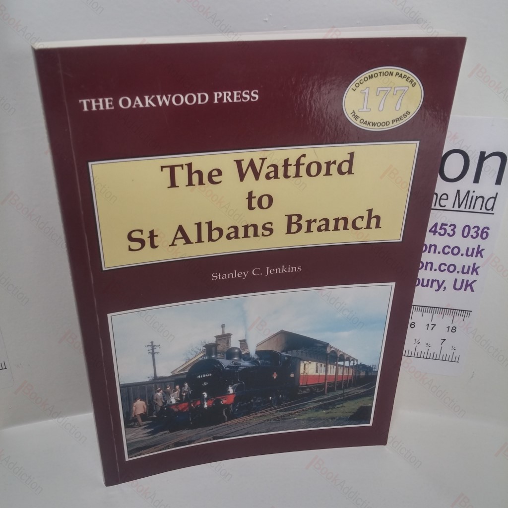 The Watford to St Albans Branch (Locomotion Papers Series, No. 177)
