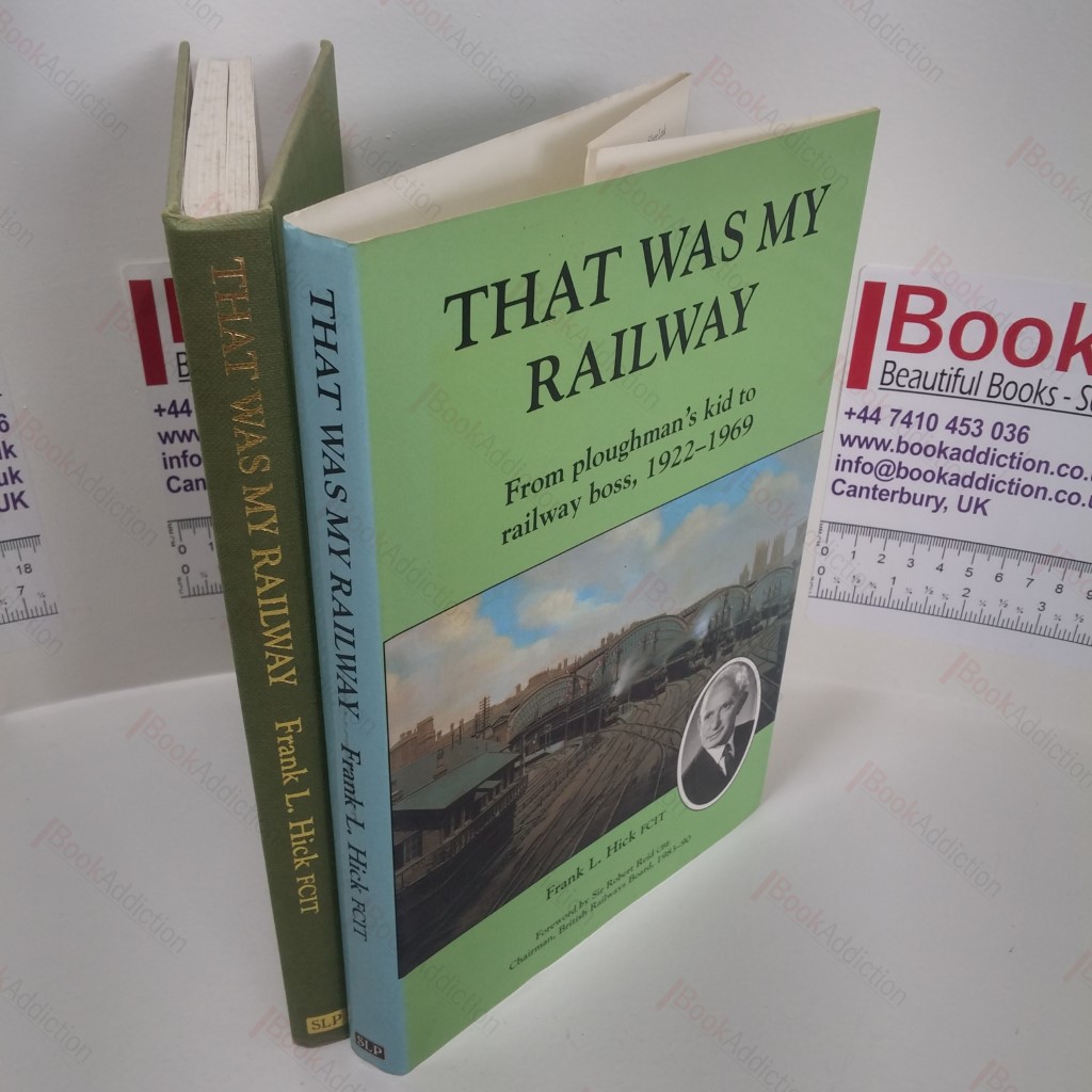 That Was My Railway : From Ploughman's Kid to Railway Boss, 1922-69